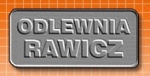 ODLEWNIA RAWICZ Sp. z o.o.
